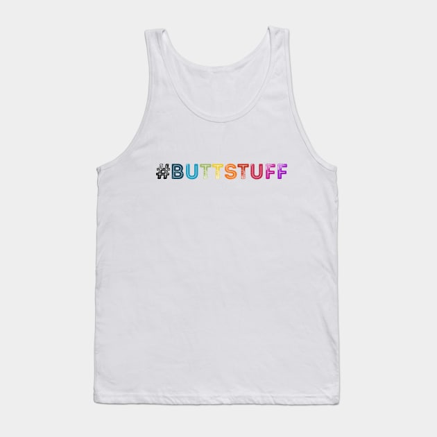 #buttstuff Tank Top by fearcity